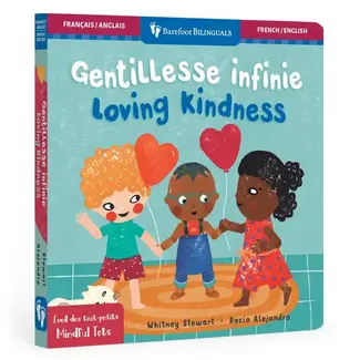 China Mindful Tots: Loving Kindness (Bilingual French & English) Board Book