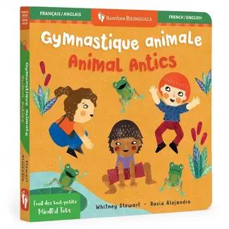 China Mindful Tots: Animal Antics (Bilingual French & English) Board Book