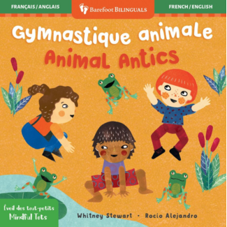 Mindful Tots: Animal Antics (Bilingual French & English) Board Book