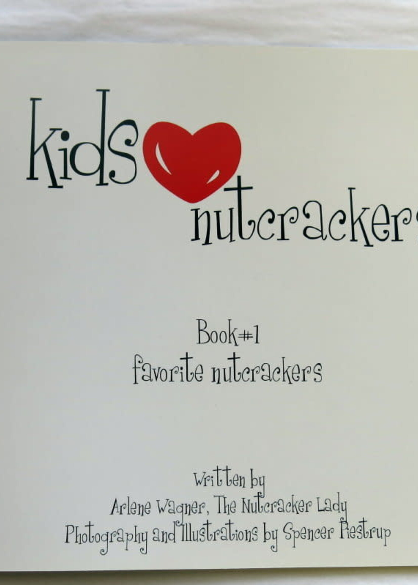 Arlene Wagner, Nutcracker Lady LNM32 Kids Love Nutcrackers Book #1