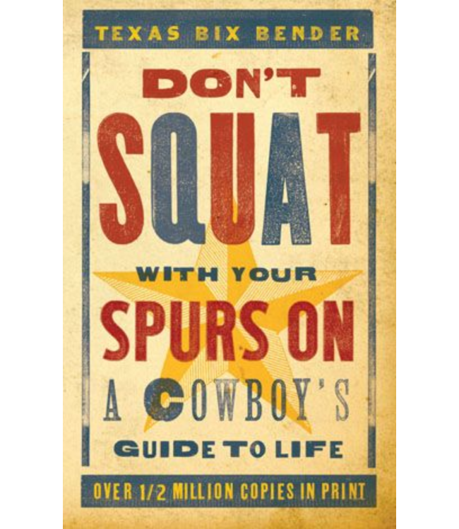 Don't Squat With Your Spurs On Book