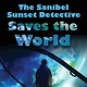 RON BASE The Sanibel Sunset Detective Saves The World RON BASE The Sanibel Sunset Detective Saves The World