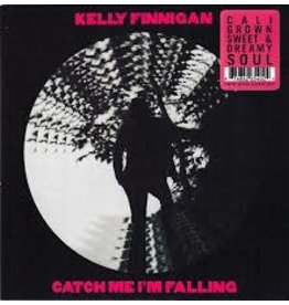 FINNIGAN, KELLY / CATCH ME I'M FALLING (Pink 7")