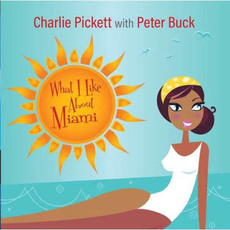 Pickett, Charlie / What I Like About Miami (RSD.2018)