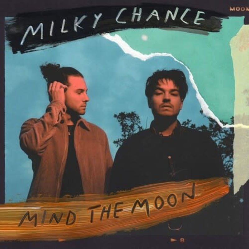 Milky Chance / Mind The Moon