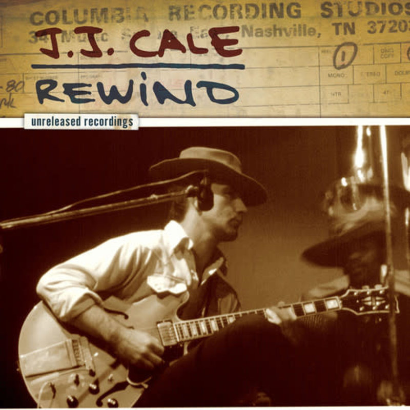 Cale, J.J. / Rewind Unreleased Recordings