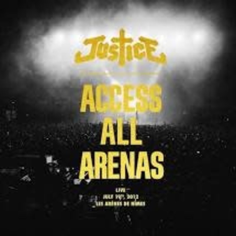 JUSTICE / Access All Arenas (2017 Edition)