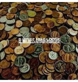 EL MICHELS AFFAIR / LOOSE CHANGE