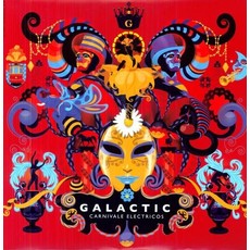 GALACTIC / CARNIVALE ELECTRICOS