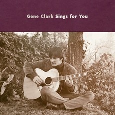 Clark, Gene / Gene Clark Sings For You