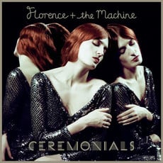 FLORENCE & MACHINE / CEREMONIALS