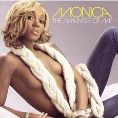 MONICA / MAKINGS OF ME (CD)