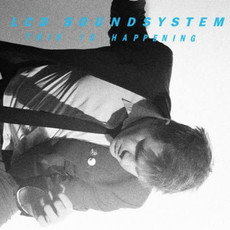 LCD SOUNDSYSTEM / This Is Happening