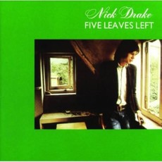 DRAKE,NICK / FIVE LEAVES LEFT