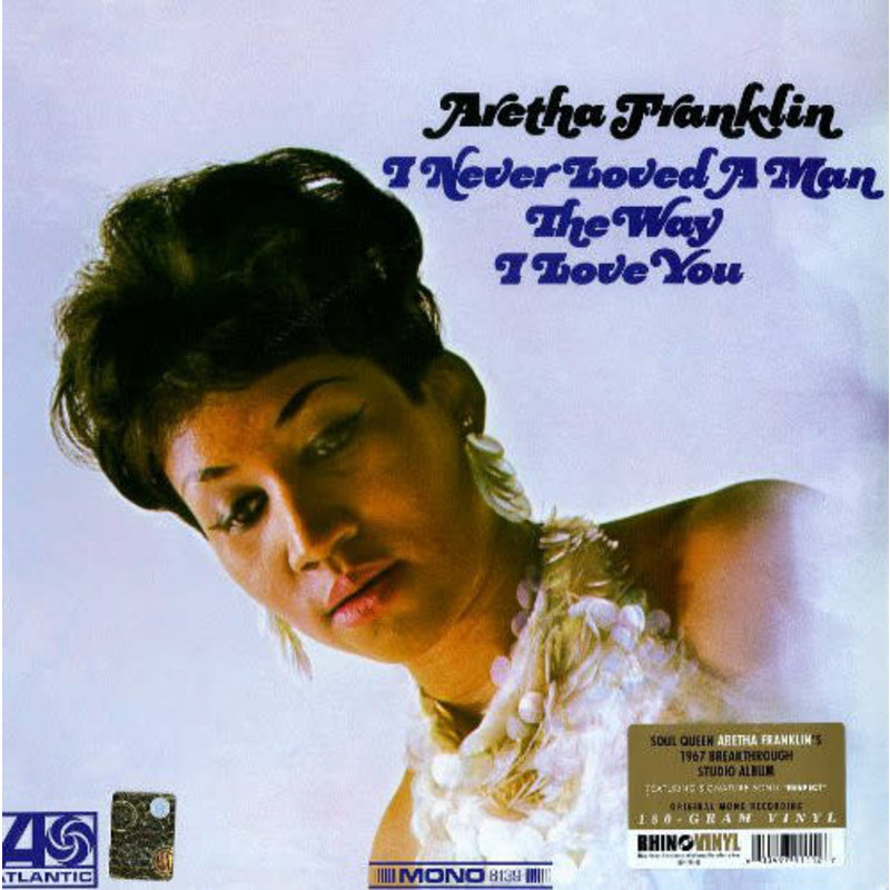 FRANKLIN,ARETHA / I NEVER LOVED A MAN THE WAY I LOVE YOU