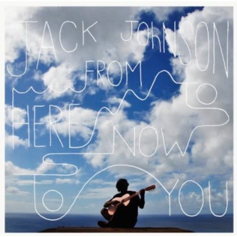 JOHNSON,JACK / FROM HERE TO NOW TO YOU