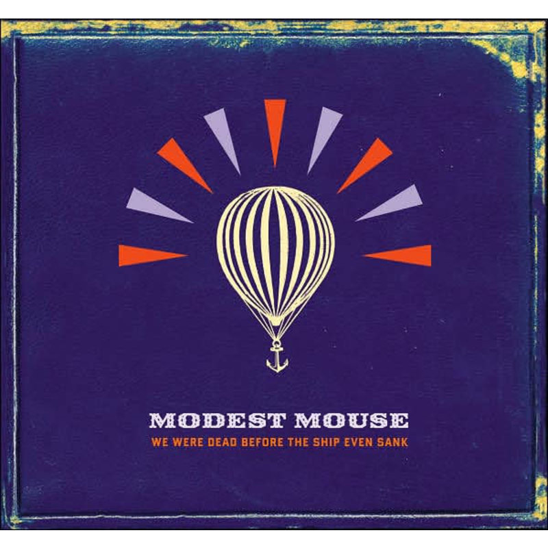 MODEST MOUSE / WE WERE DEAD BEFORE THE SHIP EVEN SANK (CD)