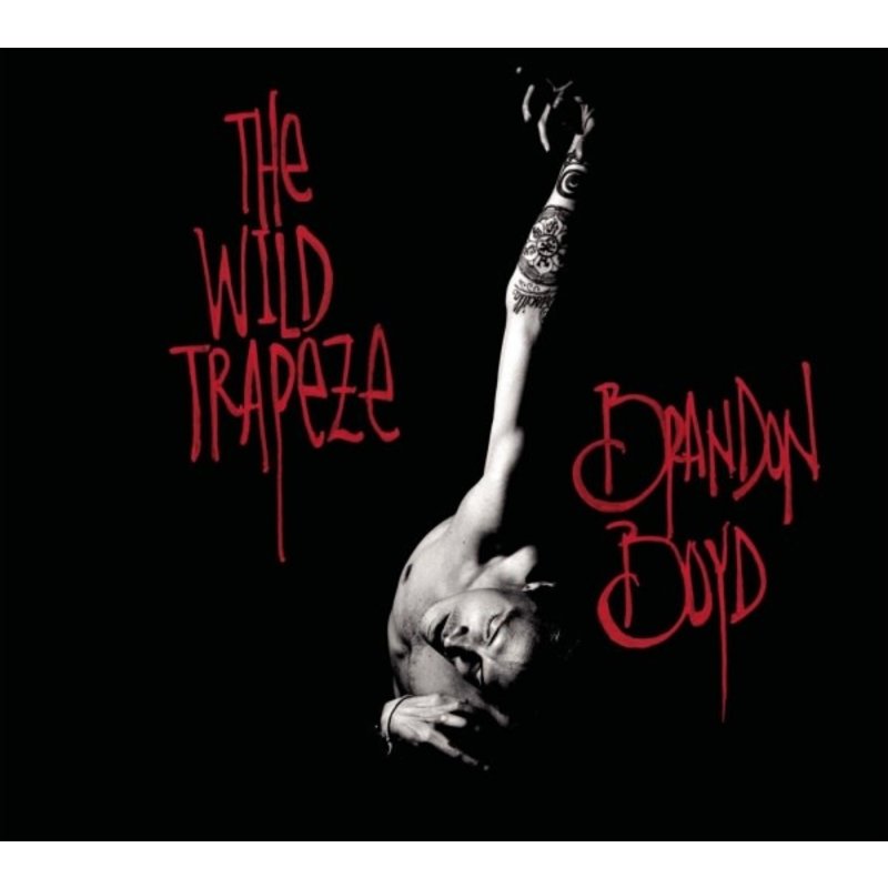 BOYD,BRANDON / WILD TRAPEZE (CD)