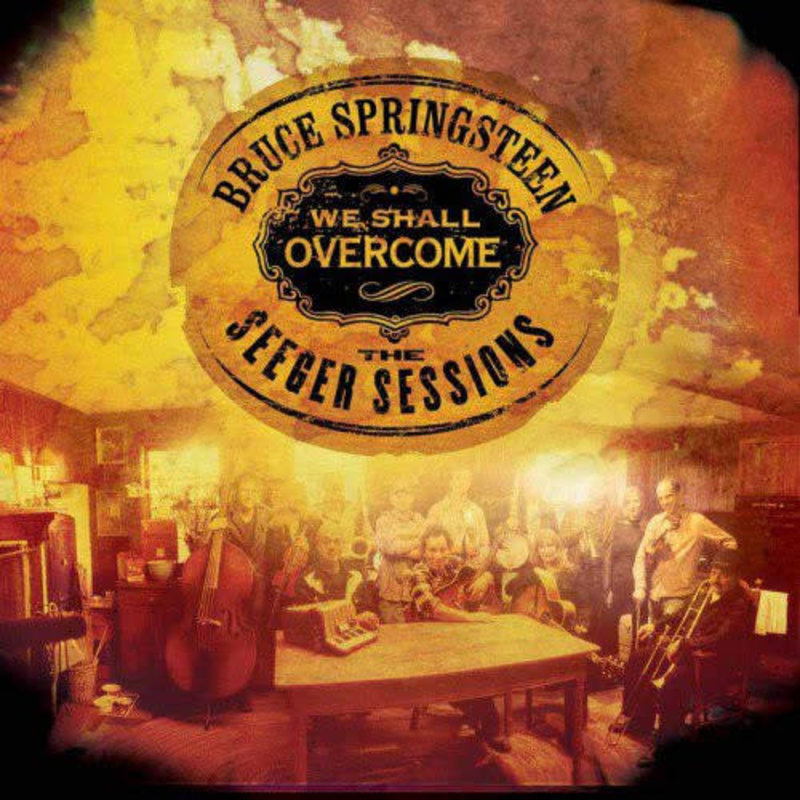 SPRINGSTEEN,BRUCE / WE SHALL OVERCOME: THE SEEGER SESSIONS