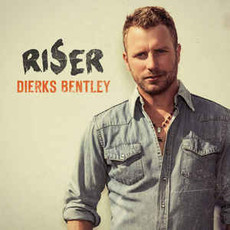 BENTLEY,DIERKS / RISER (CD)