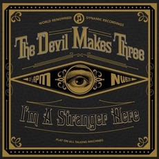 DEVIL MAKES THREE / I'M A STRANGER HERE (CD)