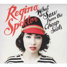 SPEKTOR,REGINA / WHAT WE SAW FROM THE CHEAP SEATS (CD)