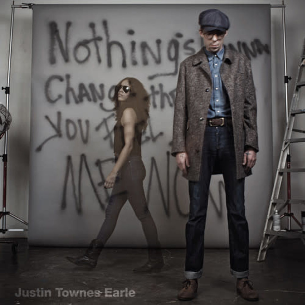 EARLE,JUSTIN TOWNES / NOTHINGS GOING TO CHANGE THE WAY YOU FEEL ABOUT (CD)