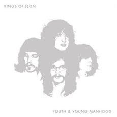 KINGS OF LEON / YOUTH & YOUNG MANHOOD