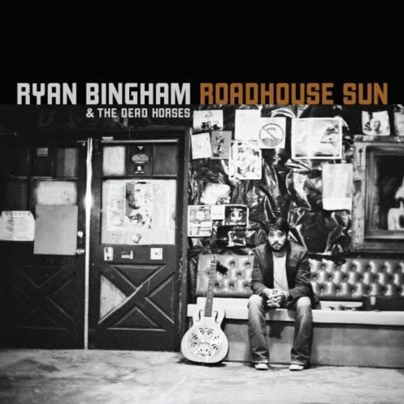 BINGHAM,RYAN & DEAD HORSES / ROADHOUSE SUN (CD)