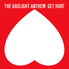 Gaslight Anthem / Get Hurt