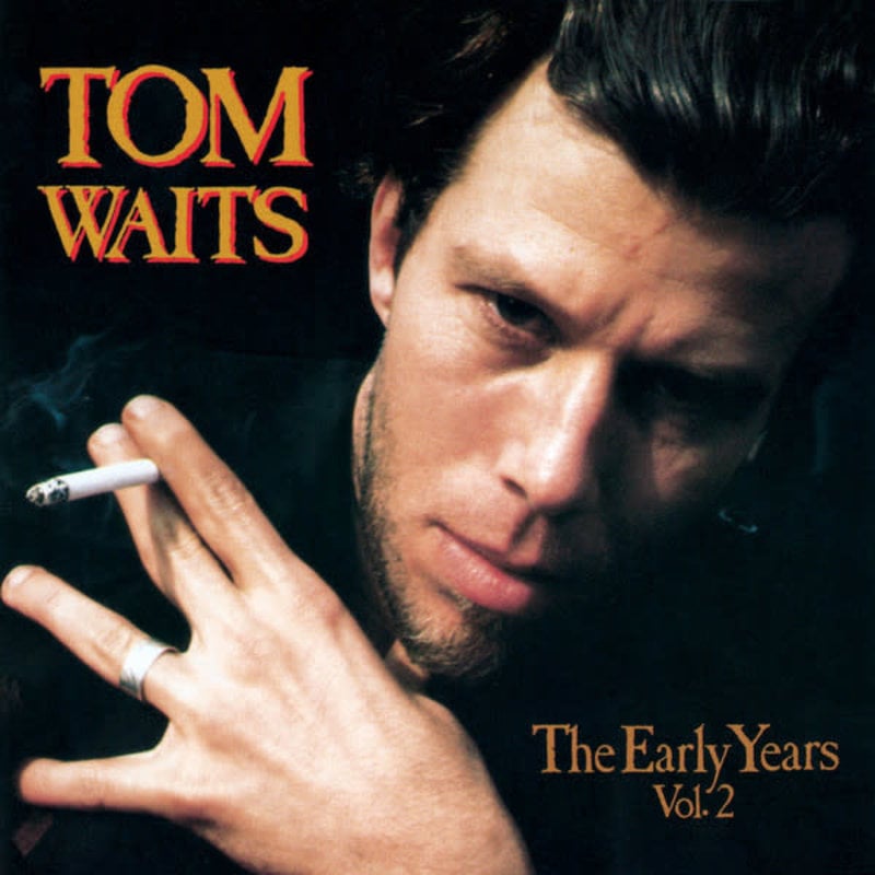 Waits, Tom / The Early Years Vol 2