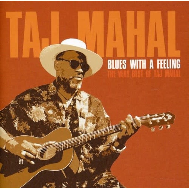 MAHAL,TAJ/ BLUES WITH A FEELING: THE VERY BEST OF TAJ MAHAL (CD)