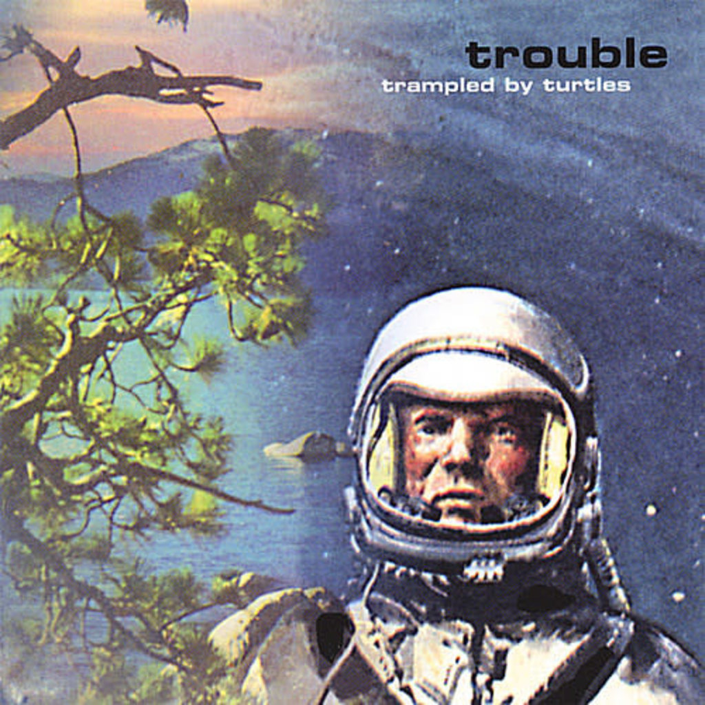 TRAMPLED BY TURTLES / TROUBLE (CD)