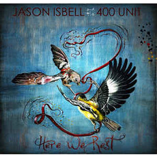 ISBELL,JASON / 400 UNIT / HERE WE REST (CD)