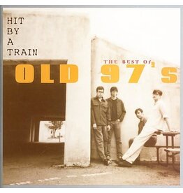 OLD 97'S / HIT BY A TRAIN: BEST OF OLD 97'S (CD)