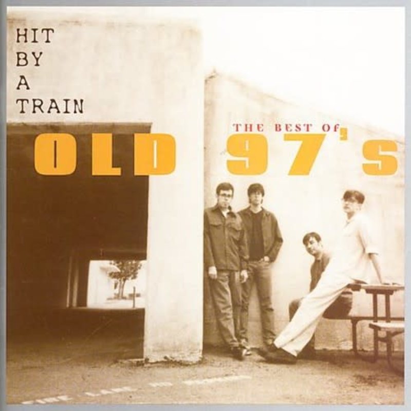 OLD 97'S / HIT BY A TRAIN: BEST OF OLD 97'S (CD)