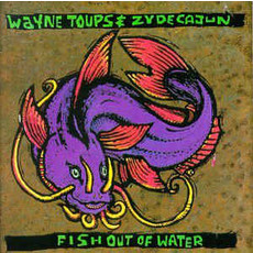 TOUPS,WAYNE / FISH OUT OF WATER (CD)