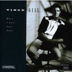 GILL,VINCE / WHEN I CALL YOUR NAME (CD)