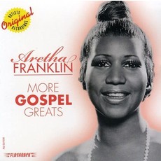 FRANKLIN,ARETHA / MORE GOSPEL GREATS (CD)