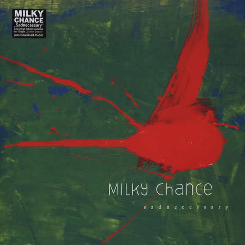 Milky Chance / Sad Necessary