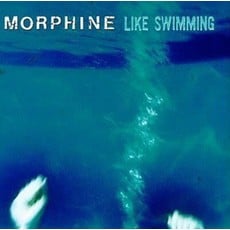 MORPHINE / LIKE SWIMMING (CD)