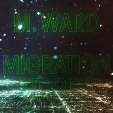 M. WARD / Migration Stories (CD)