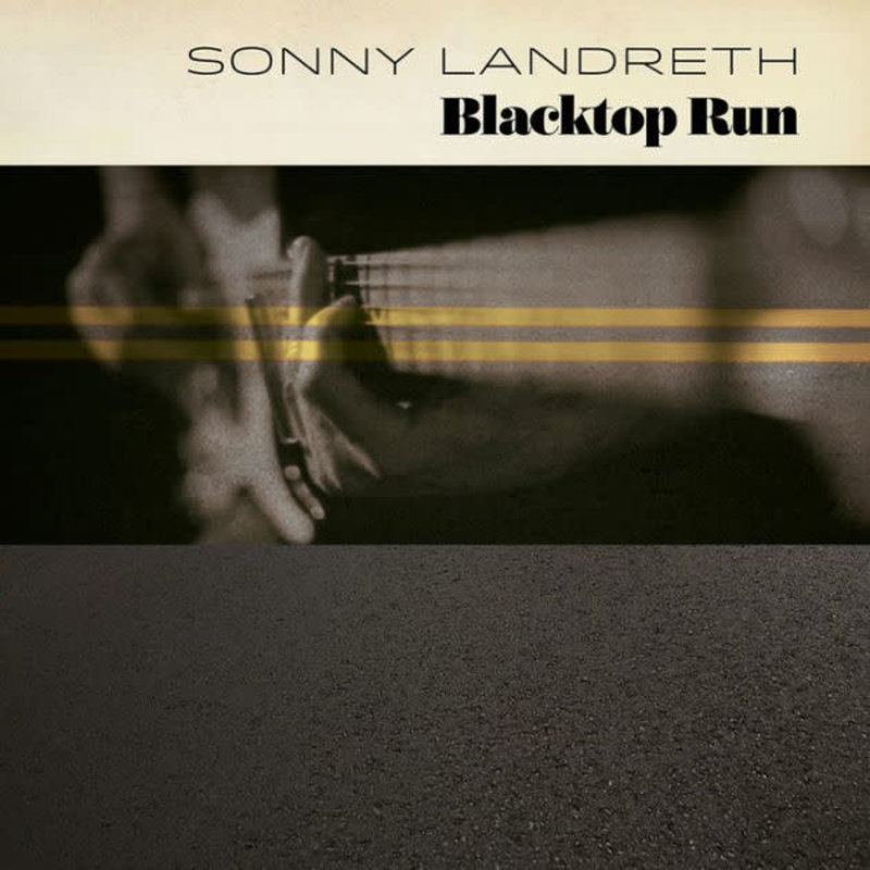 LANDRETH,SONNY / Blacktop Run (CD)