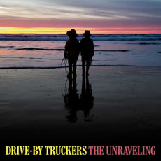DRIVE-BY TRUCKERS / The Unraveling (CD)