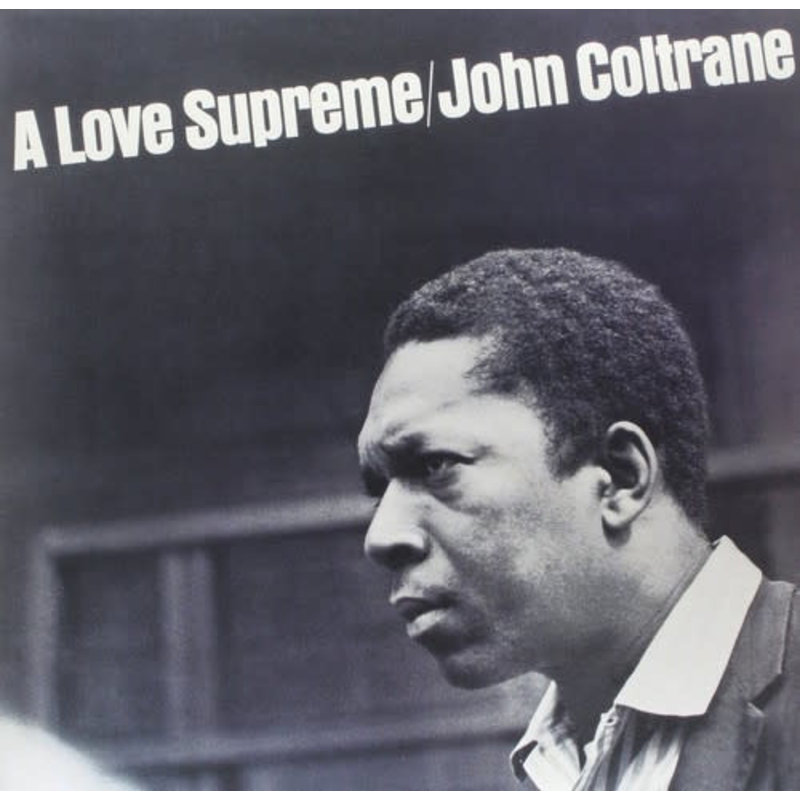 COLTRANE, JOHN / A LOVE SUPREME