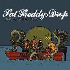 FAT FREDDYS DROP / Based on a True Story (CD)