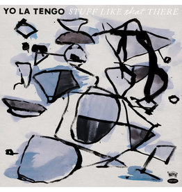 YO LA TENGO / STUFF LIKE THAT THERE