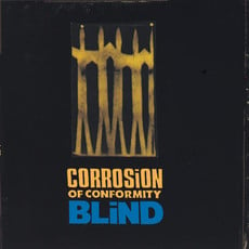 CORROSION OF CONFORMITY / BLIND (CD)