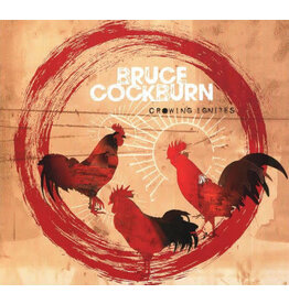 COCKBURN,BRUCE / Crowing Ignites (CD)