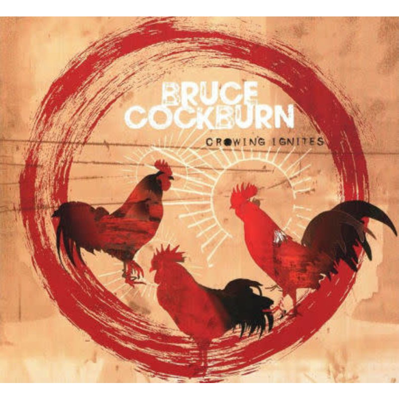 COCKBURN,BRUCE / Crowing Ignites (CD)